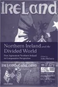 Northern Ireland and the Divided World : Post-Agreement Northern Ireland in Comparative Perspective