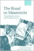 The Road to Maastricht: Negotiating Economic and Monetary Union