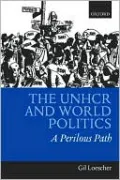 The UNHCR and World Politics: A Perilous Path