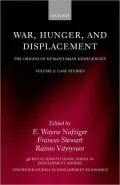 War, Hunger, and Displacement: The Origins of Humanitarian Emergencies, Vol. 2