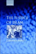 The Justice of Islam: Comparative Perspectives on Islamic Law and Society