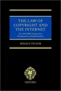 The Law of Copyright and the Internet: The 1996 WIPO Treaties, Their Interpretation and Implementation