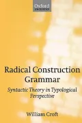 Radical Construction Grammar : Syntactic Theory in Typological Perspective