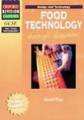 GCSE Design and Technology: Food Technology Through Diagrams (Oxford Revision Guides)