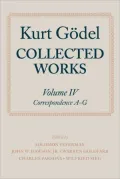 Kurt Godel Collected Works: Correspondence A-G, Vol. 4