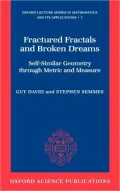 Fractured Fractals and Broken Dreams