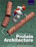 Introduction to Protein Architecture : The Structural Biology of Proteins