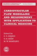 Cardiovascular Flow Modelling and Measurement with Application to Clinical Medicine, Vol. 70