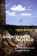 The Undergrowth of Science