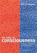 The Unity of Consciousness: Binding, Integration, and Dissociation