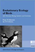 Evolutionary Ecology of Birds: Life Histories, Mating Systems, and Extinction
