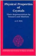 Physical Properties of Crystals: Their Representation by Tensors and Matrices