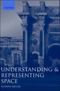 Understanding and Representing Space: Theory and Evidence from Studies with Blind and Sighted Children