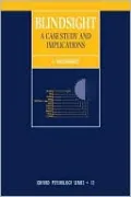 Blindsight: A Case Study and Its Implications
