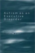 Autism as an Executive Disorder