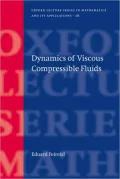 Dynamics of Viscous Compressible Fluids