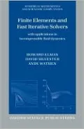Finite Elements and Fast Iterative Solvers: With Applications in Incompressible Fluid Dynamics