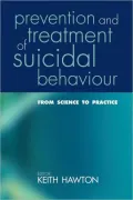 Prevention and Treatment of Suicidal Behaviour: From Science to Practice