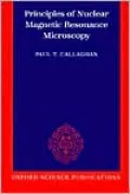 Principles of Nuclear Magnetic Resonance Microscopy