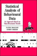 Statistical Analysis of Behavioural Data: An Approach Based on Time-Structured Models