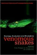 Venomous Snakes: Ecology, Evolution, and Snakebite
