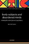 Body-Subjects and Disordered Minds