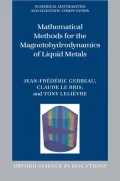 Mathematical Methods for the Magnetohydrodynamics of Liquid Metals