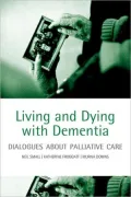 Living and Dying with Dementia: Dialogues about Palliative Care
