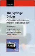 Syringe Driver: Continuous Subcutaneous Infusions in Palliative Care