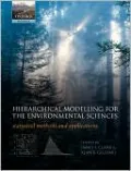 Hierarchical Modelling for the Environmental Sciences: Statistical Methods and Applications
