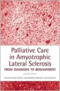 Palliative Care in Amyotrophic Lateral Sclerosis: From Diagnosis to Bereavement