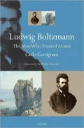 Ludwig Boltzmann: The Man Who Trusted Atoms