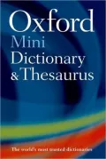 Oxford Mini Dictionary, Thesaurus, and Wordpower Guide