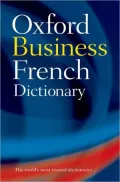 The Oxford business French dictionary