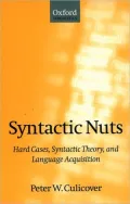 Syntactic Nuts: Hard Cases, Syntactic Theory, and Language Acquisition