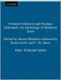 Woman Defamed and Woman Defended: An Anthology of Medieval Texts
