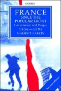France Since the Popular Front: Government and People 1936-1996