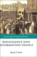 Renaissance and Reformation France: 1500-1648