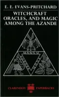 Witchcraft, Oracles and Magic among the Azande