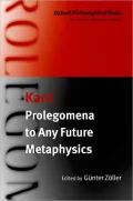 Immanuel Kant: Prolegomena to Any Future Metaphysics That Will Be Able to Present Itself as Science (Oxford Philosophical Texts)
