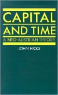 Capital and Time: A Neo-Austrian Theory
