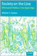 Society on the Line: Information Politics in the Digital Age