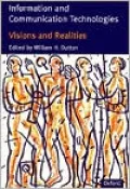 Information and Communication Technologies: Visions and Realities