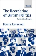 The Reordering of British Politics: Politics after Thatcher