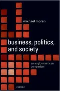 Business, Politics, and Society: An Anglo-American Comparison