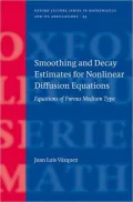Smoothing and Decay Estimates for Nonlinear Diffusion Equations : Equations of Porous Medium Type