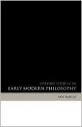 Oxford Studies in Early Modern Philosophy, Vol. 3