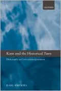 Kant and the Historical Turn: Philosophy As Critical Interpretation