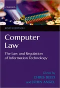 Computer Law The Law and Regulation of Information Technology