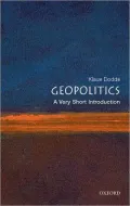 Geopolitics: A Very Short Introduction